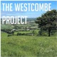 The Westcombe Project