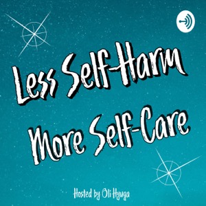 Less Self-Harm; More Self-Care