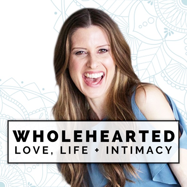 Wholehearted: Love, Life + Intimacy Image