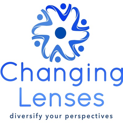 Changing Lenses: Diversify Your Perspectives Changing Lenses: Diversify Your Perspectives