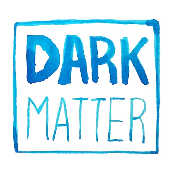 Dark Matter Podcast