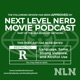 Next Level Nerd Movie Podcast