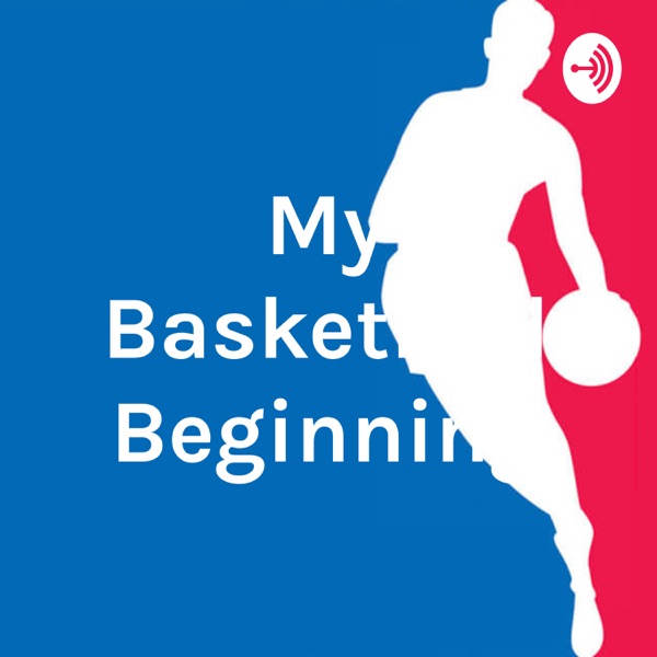 My Basketball Beginning Artwork