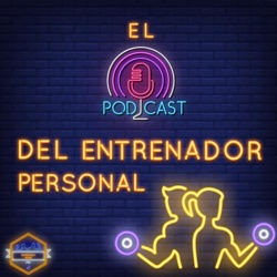 EL podcast del Entrenador Personal