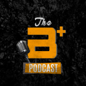 The B Plus Podcast - thebpluspodcast