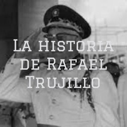 La historia de Rafael Trujillo