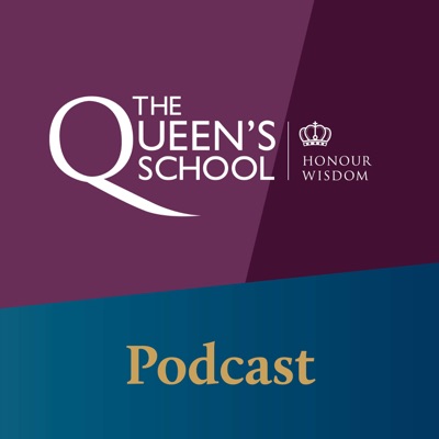 The Queen's School, Chester Podcast The Queen's School, Chester Podcast