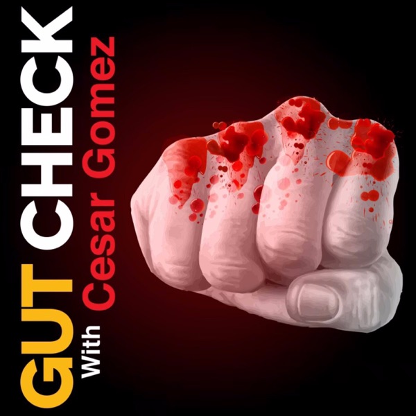 The Gut Check With Cesar Gomez
