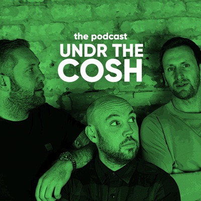 Undr The Cosh:Undr The Cosh