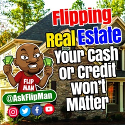 Flipping Houses & Real Estate with The Flip Man