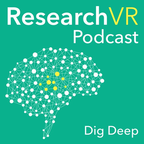 Research VR Podcast - The Science & Design of Virtual Reality