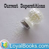 Current Superstitions by Fanny Dickerson Bergen podcast