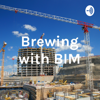 Brewing with BIM - Joseph Whitney