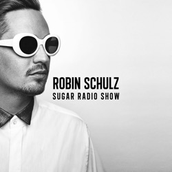 Sugar Radio Show 429 | Robin Schulz