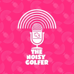 The Noisy Golfer Podcast Episode 12 - Aaron Lansberry