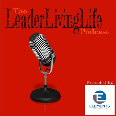 LeaderLivingLife Podcast LeaderLivingLife Podcast
