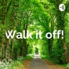 Walk it off!