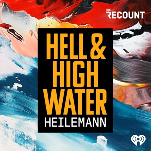Hell & High Water with John Heilemann