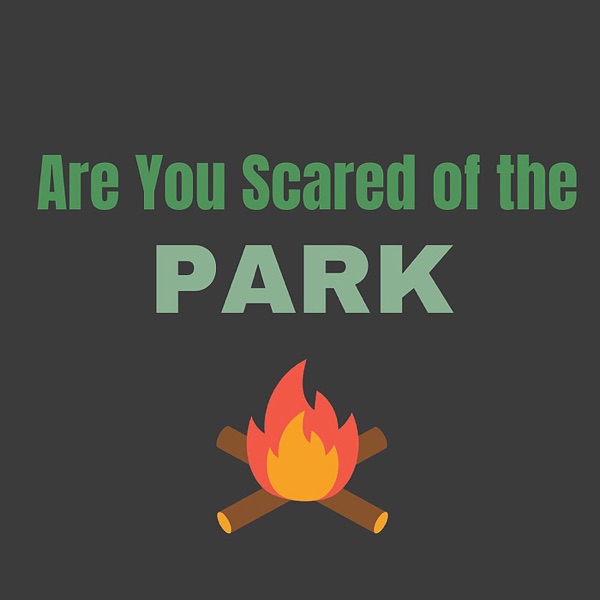 Are You Scared of the Park? Artwork