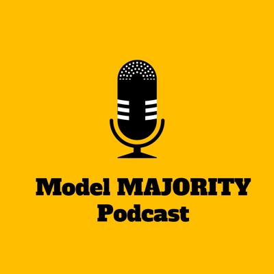 Model Majority Podcast Model Majority Podcast
