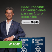 BASF Podcast - Sostenibilidad - BASF