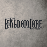 The KingdomCore Podcast podcast