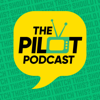 The Pilot Podcast - TV Reviews and Interviews! - The Pilot Podcast