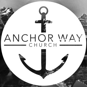 Anchor Way Church Sermons