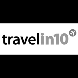 Travel in 10: Travel Podcast