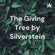 The Giving Tree by Silverstein