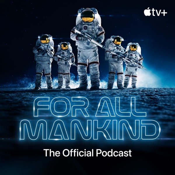 For All Mankind: The Official Podcast
