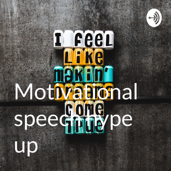 Motivational speech hype up