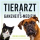 TierarztTalkTime - Ganzheitliche Medizin für Hund und Katze