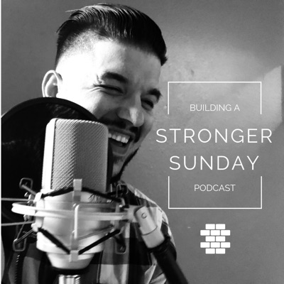 Building a Stronger Sunday with Steven J Barker