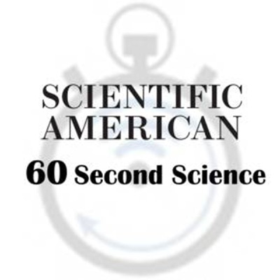 Scientific American 60-second Science Scientific American 60-second Science