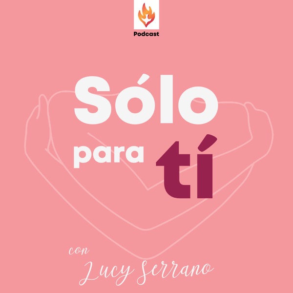 SOLO PARA TI con la doctora Lucy Serrano