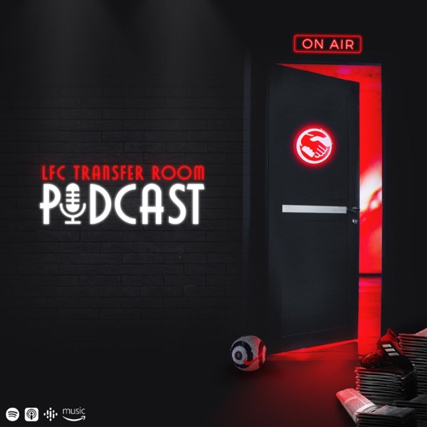 LFC Transfer Room Podcast