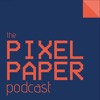 The Pixel Paper Podcast