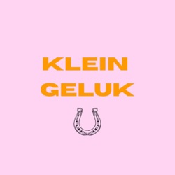 Klein Geluk - De podcast