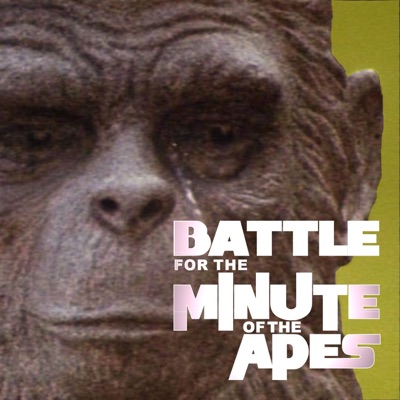Minute of the Apes: A Planet Of The Apes Podcast Minute of the Apes: A Planet Of The Apes Podcast