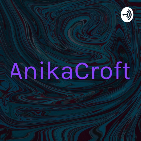 AnikaCroft Artwork