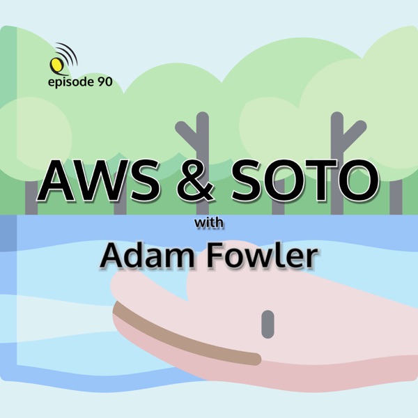 AWS and SOTO with Adam Fowler thumbnail