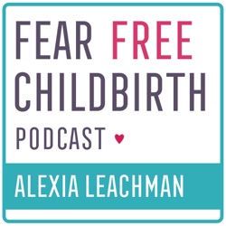 How to have a fear-free childbirth
