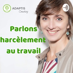 Parlons harcèlement au travail