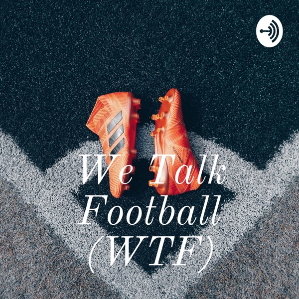 We Talk Football (WTF) Artwork