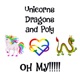 Unicorns, Dragons, and Poly... OH MY!