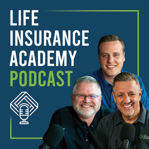 Life Insurance Academy Podcast