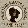 Public Works Steampunk presents: Jane Eyre artwork