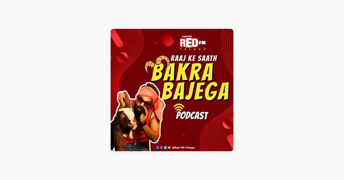 Bakra Bajega by RJ Raaj | Telugu Prank Calls | Red FM Telugu on Apple  Podcasts