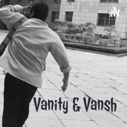 Vanity & Vansh